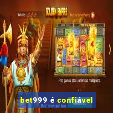 bet999 é confiável